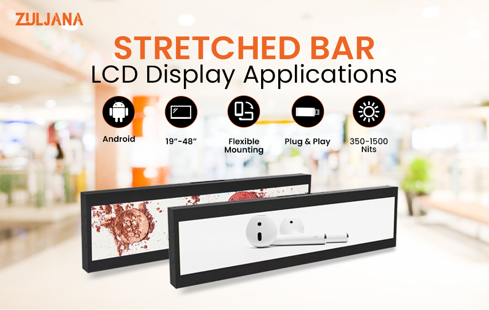 Stretched Bar LCD Display