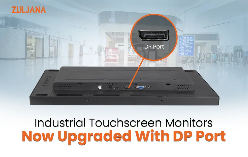 Industrial Touchscreen Monitors Now Upgraded With DP Port